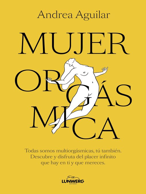 Title details for Mujer orgásmica by Andrea Aguilar - Available